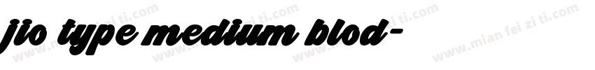 jio type medium blod字体转换